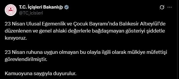 İçişleri Bakanlığı, Balıkesir Altıeylül'de 23 Nisan'da gerçekleşen gösteriyi kınayarak olayı
