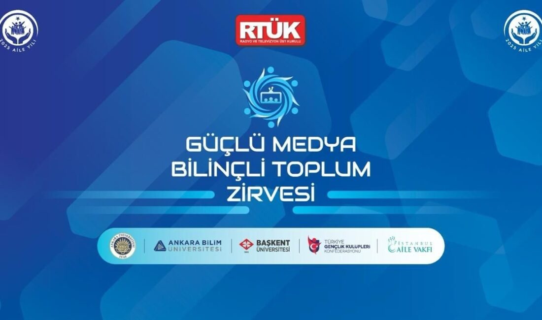 RTÜK, 'Güçlü Medya, Bilinçli Toplum Zirvesi' düzenleyerek medya içeriklerinin toplumsal