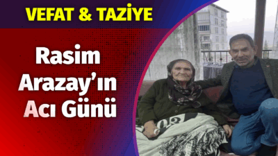 Özbağ Belediyesi bir önceki dönem Belediye Başkanı Rasim Arazay’ın annesi