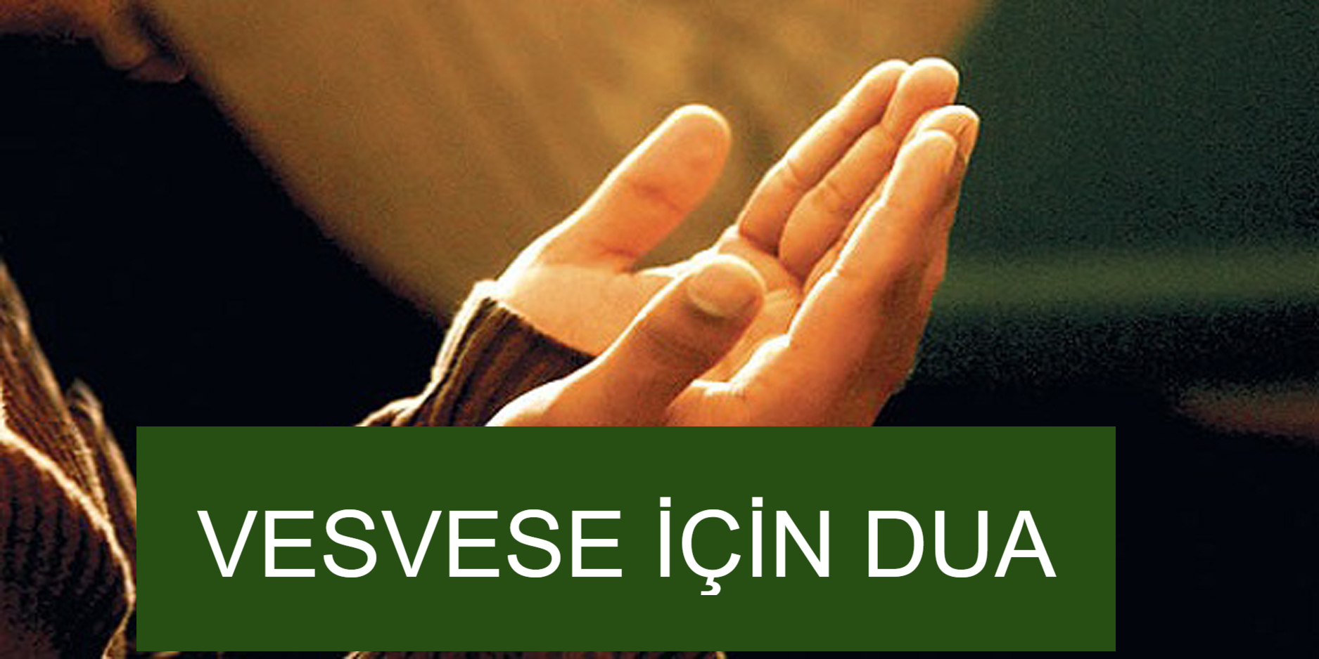 vesvese için dua
