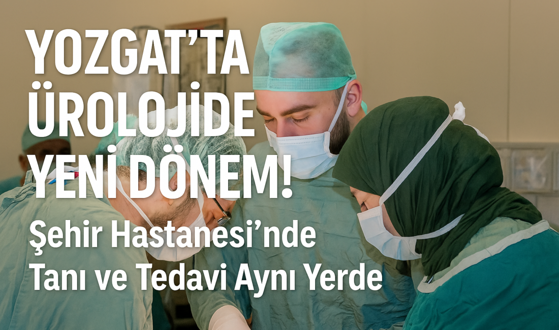 Yozgat Şehir Hastanesi’nde kurulan
