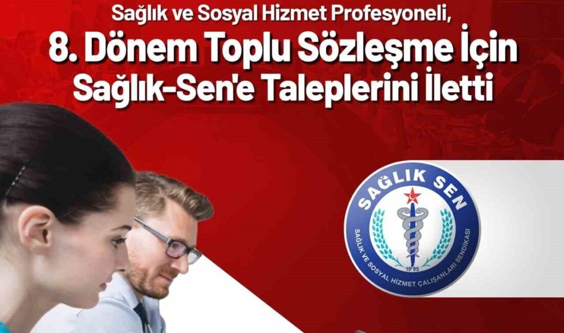 Sağlık-Sen'in 8. Dönem Toplu Sözleşme için hazırladığı eylem planı çerçevesinde