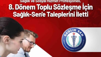 Sağlık-Sen'in 8. Dönem Toplu Sözleşme için hazırladığı eylem planı çerçevesinde