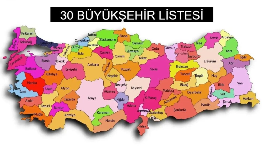 30 büyükşehir hangileri? Türkiye’de