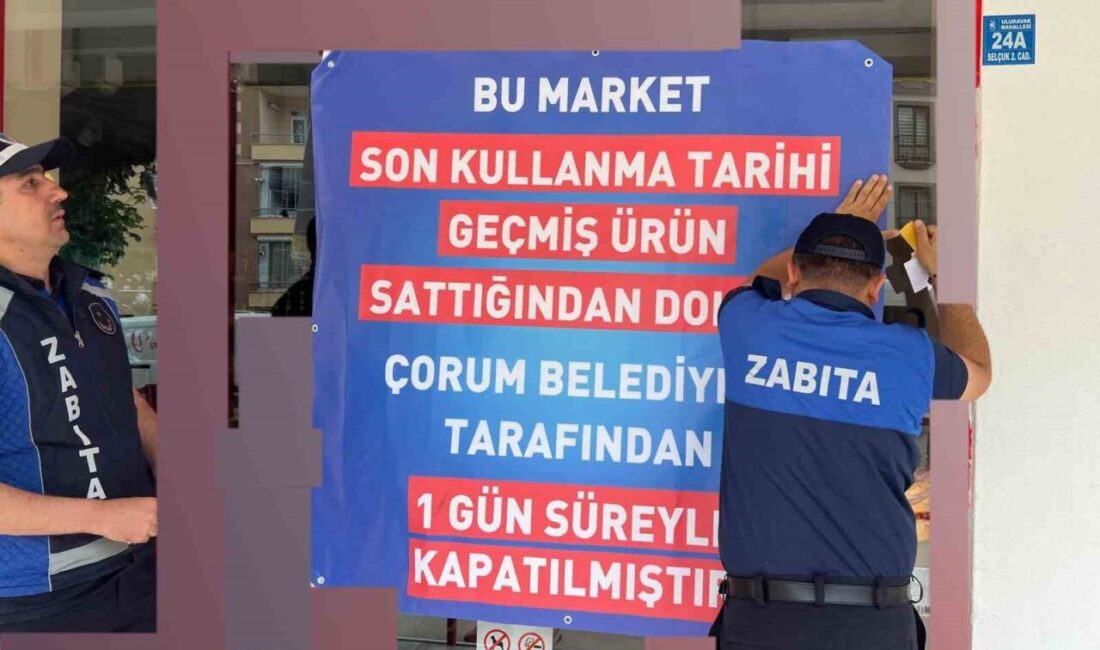 Çorum Belediyesi denetiminde son tüketim tarihi geçmiş ürün bulunduran zincir