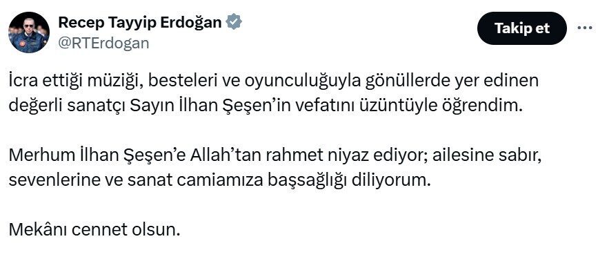 Cumhurbaşkanı Recep Tayyip Erdoğan, vefat eden sanatçı İlhan Şeşen için