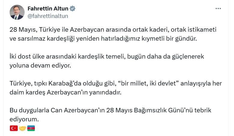 Fahrettin Altun, Azerbaycan'ın Bağımsızlık Günü'nü kutlayarak, Türkiye'nin Azerbaycan'a olan destek