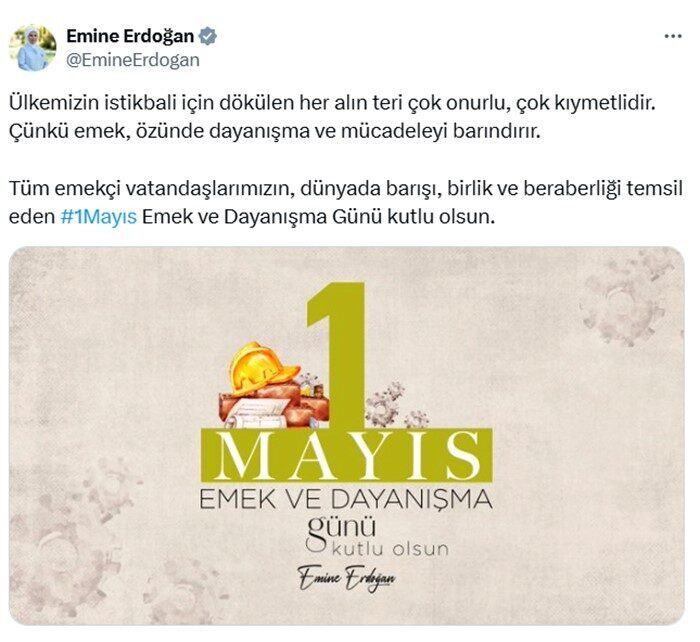 Emine Erdoğan, 1 Mayıs Emek ve Dayanışma Günü'nü kutladı. Alın