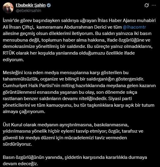 RTÜK Başkanı Ebubekir Şahin, İHA ekibine İzmir'de saldırı düzenlendiği için