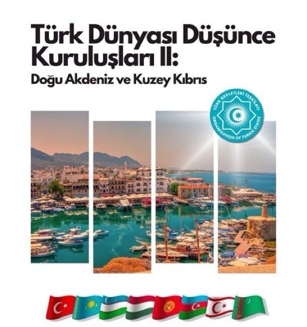 KKTC'de gerçekleşen "Türk Dünyası Düşünce Kuruluşları II: Doğu Akdeniz ve