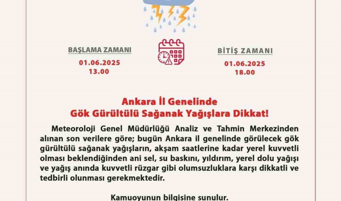 Ankara Valiliği, akşam saatlerine kadar beklenen kuvvetli yağış nedeniyle başkentlileri