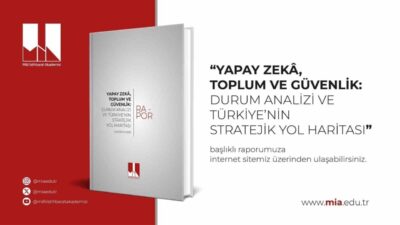 Milli İstihbarat Akademisi, Türkiye'nin yapay zeka stratejik yol haritasını yayımladı.