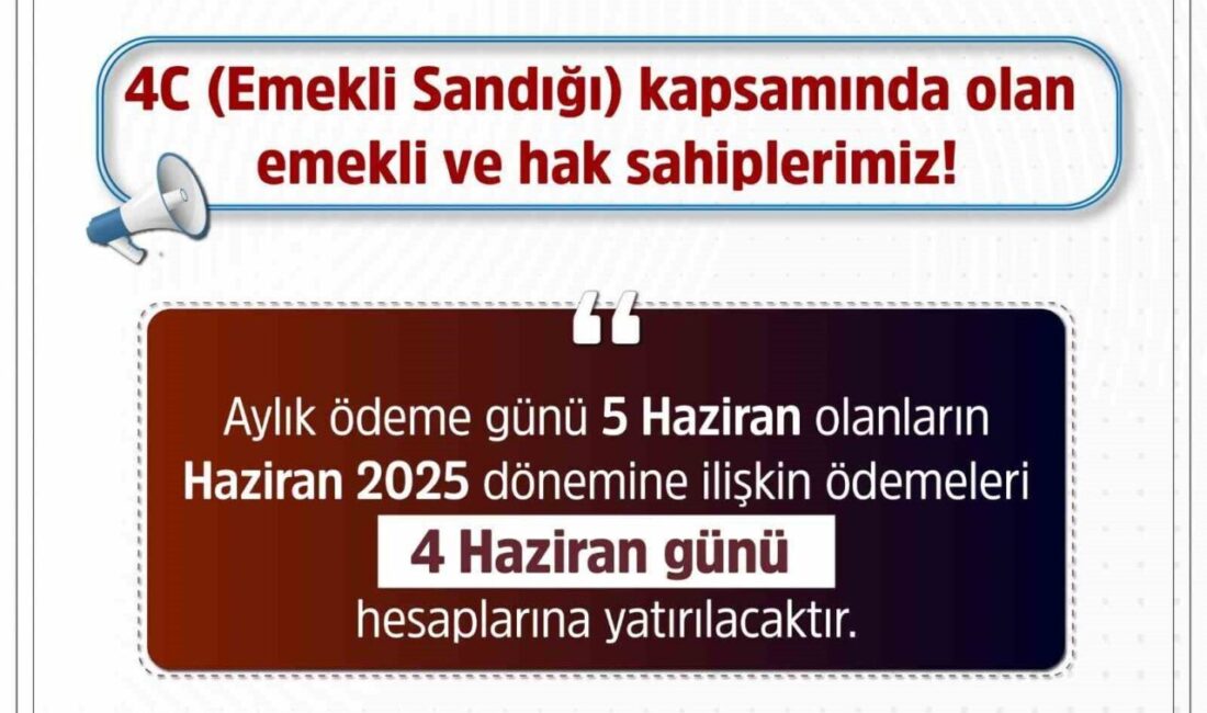 SGK, emekli ve hak sahiplerinin aylık ödemelerini 4 Haziran'da hesaplara