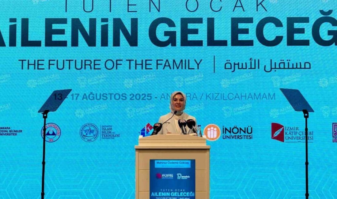 Aile ve Sosyal Hizmetler Bakanı Mahinur Özdemir Göktaş, Ailenin Geleceği