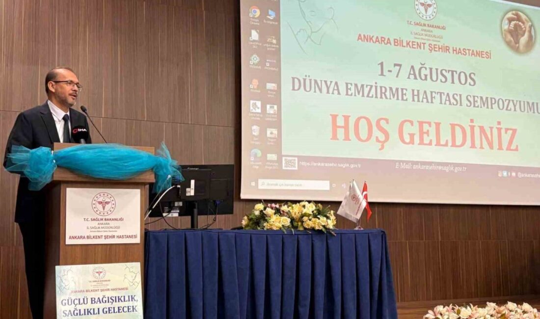 Ankara Bilkent Şehir Hastanesi'nde Dünya Emzirme Haftası sempozyumu düzenlendi. Türkiye'de