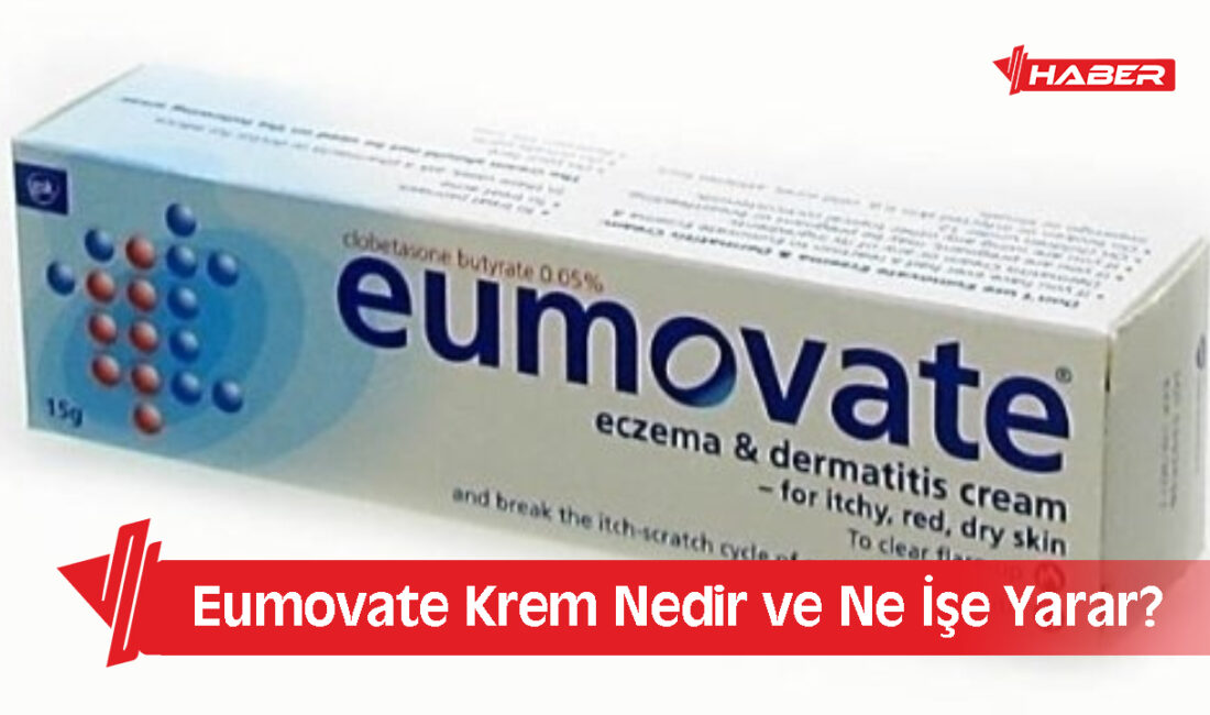 Edinilen bilgilere göre Eumovate Krem, etken maddesi klobetazon bütirat (clobetasone