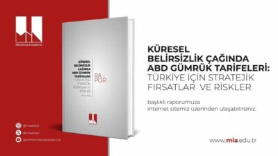 MİA raporunda, ABD'nin uyguladığı tarifelerin dünya ekonomisinde istikrarsızlığa neden olduğu