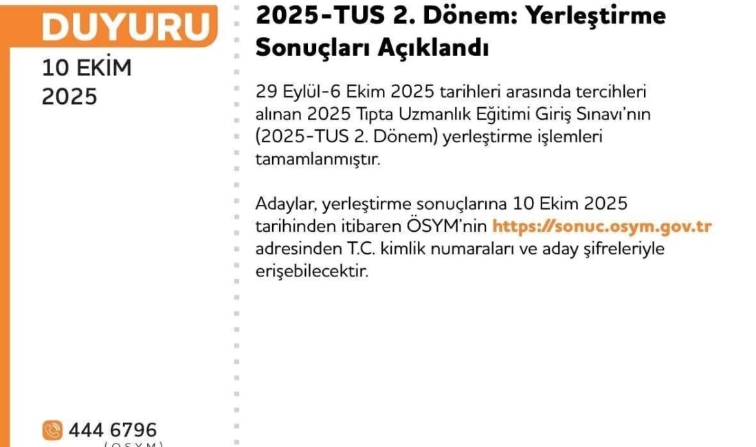 ÖSYM, 2025 TUS 2. Dönem Yerleştirme Sonuçları'nı adaylara duyurdu. Sonuçlara