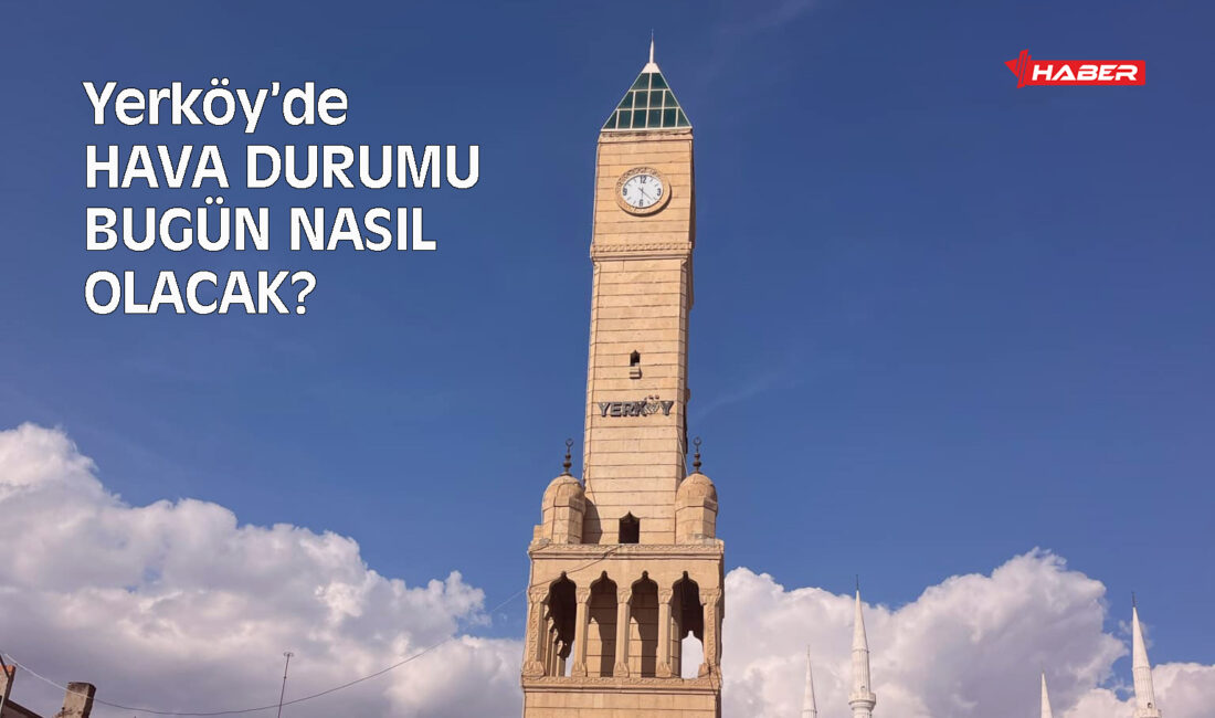 Meteoroloji Genel Müdürlüğü verilerine göre 28 Ekim Salı günü Yerköy’de