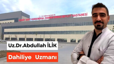 Yerköy Devlet Hastanesi’ne Yeni Dahiliye Uzmanı: Uz. Dr. Abdullah İlik