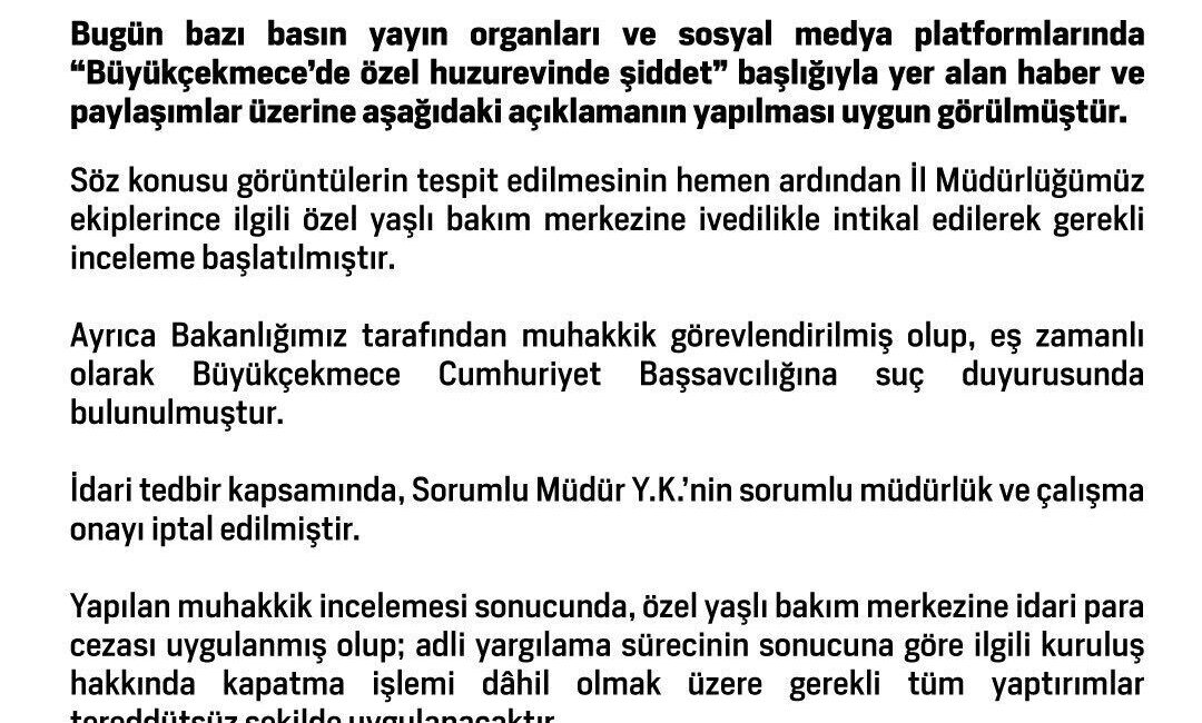 Aile ve Sosyal Hizmetler Bakanlığı, Büyükçekmece’deki özel huzurevinde şiddet iddialarına