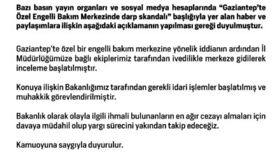 Aile ve Sosyal Hizmetler Bakanlığı, Gaziantep’te bulunan bir Özel Engelli