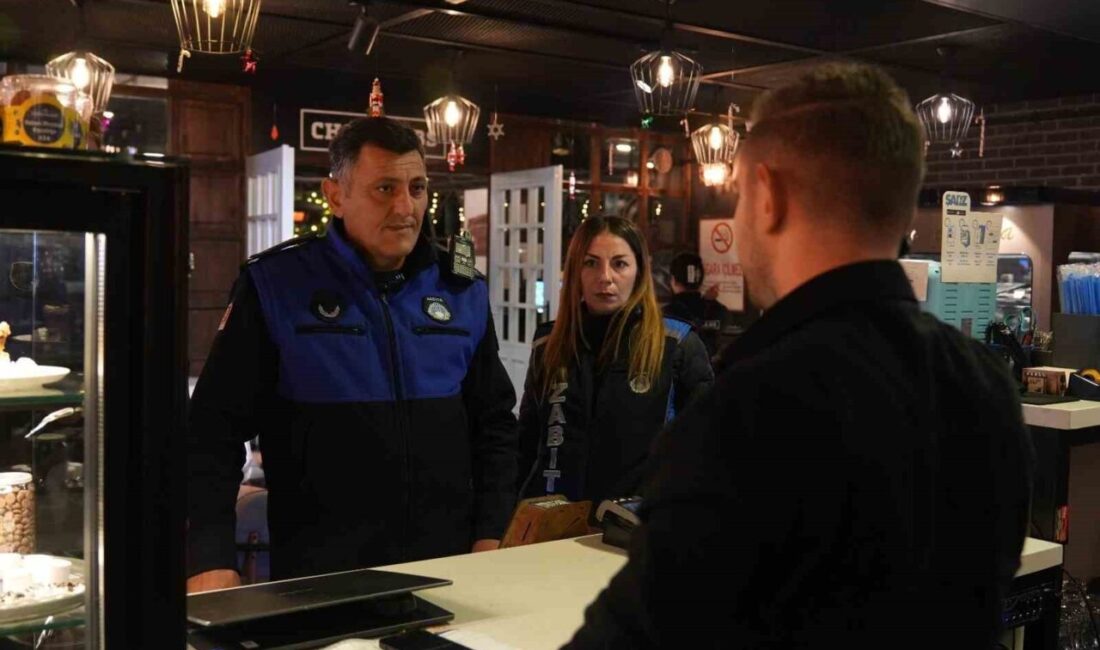 Atakum Belediyesi zabıta ekipleri, Samsun’da restoran, kafe ve eğlence mekanları