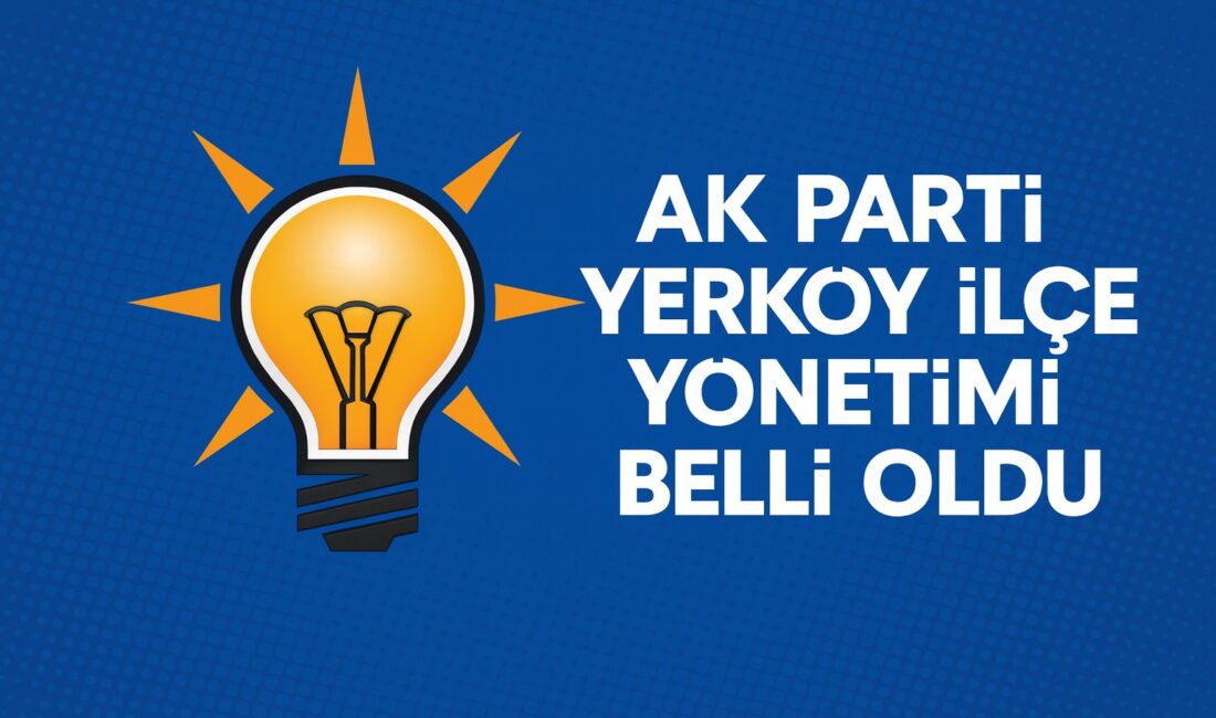 AK Parti Yerköy İlçe Teşkilatı’nda yeni dönem resmen başladı. AK