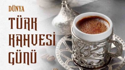 Dışişleri Bakanlığı, Dünya Türk Kahvesi Günü’nü kutlamak amacıyla sosyal medya