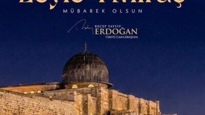 Cumhurbaşkanı Recep Tayyip Erdoğan, Leyle-i Miraç’ı kutlayarak, bu mübarek gecenin