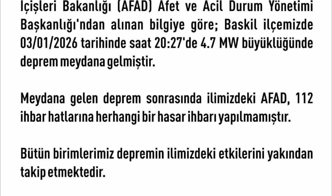 Elazığ Valiliği, Baskil ilçesinde meydana gelen 4.7 büyüklüğündeki deprem sonrasında