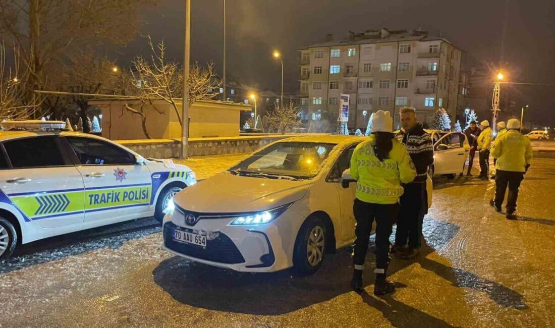 Karaman’da, yeni yılın ilk gününde alkollü araç kullanan ve trafik