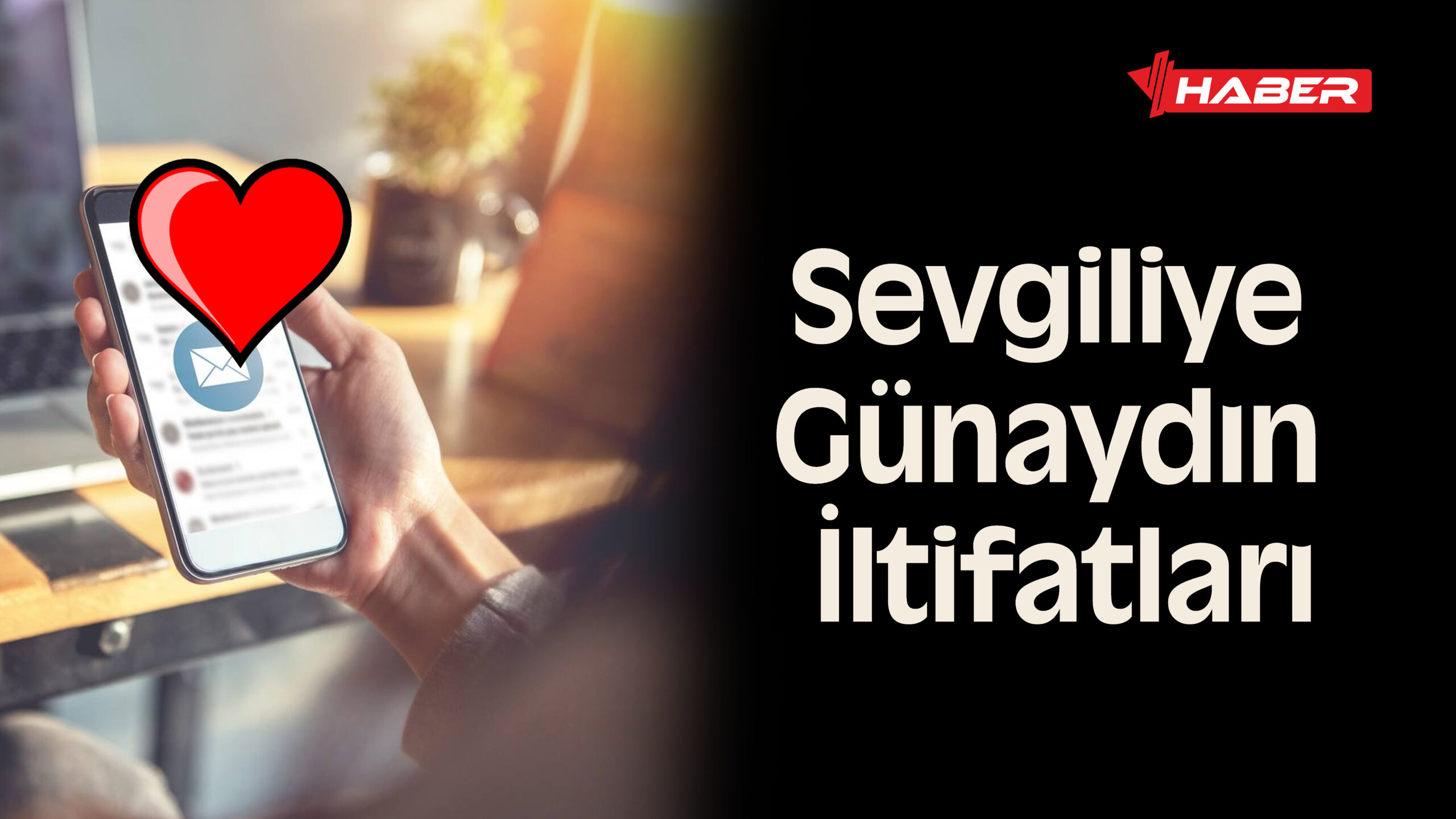 sevgiliye günaydın iltifatları