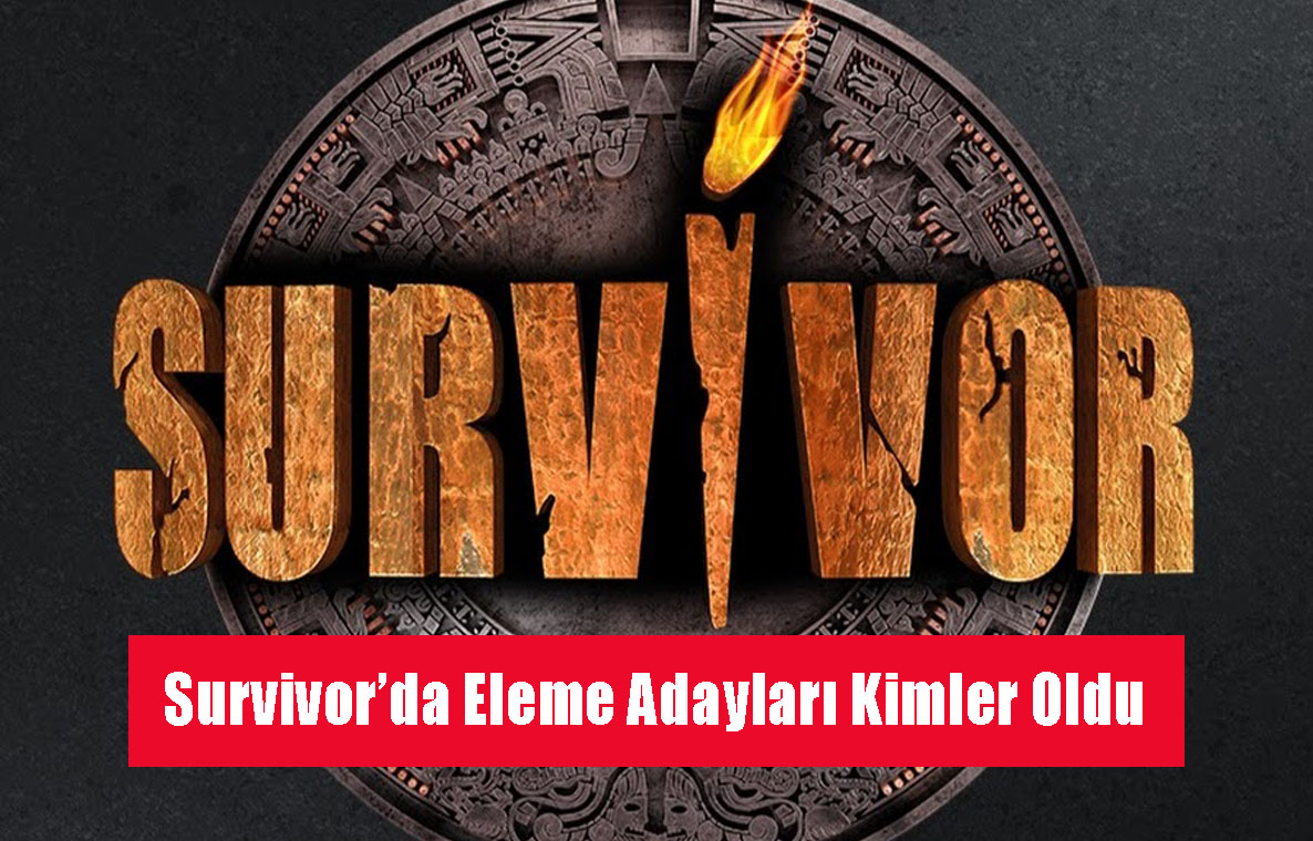 survivor eleme adayları