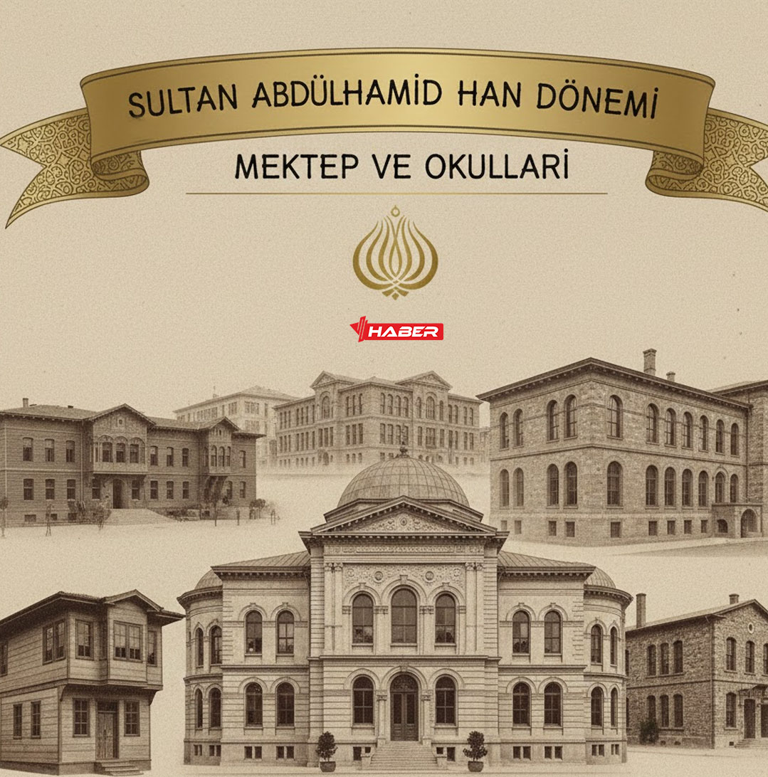 abdülhamid han zamanında yapılan okullar

