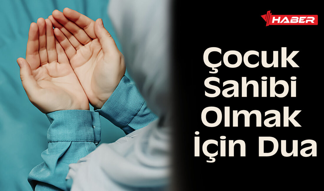 Hamile Kalmak ve Hayırlı Evlat İçin Okunacak Dualar, Sureler ve