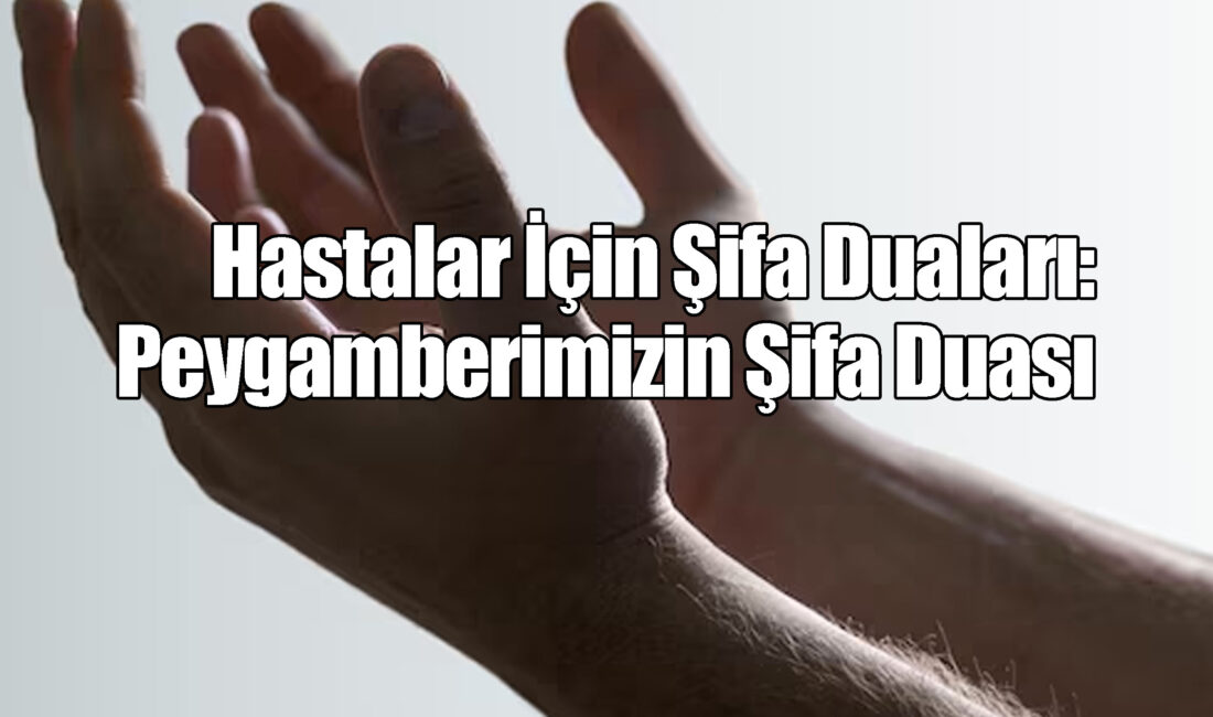 Hastalık zamanlarında hem tıbbi tedaviye başvurmak hem de Allah’a yönelerek