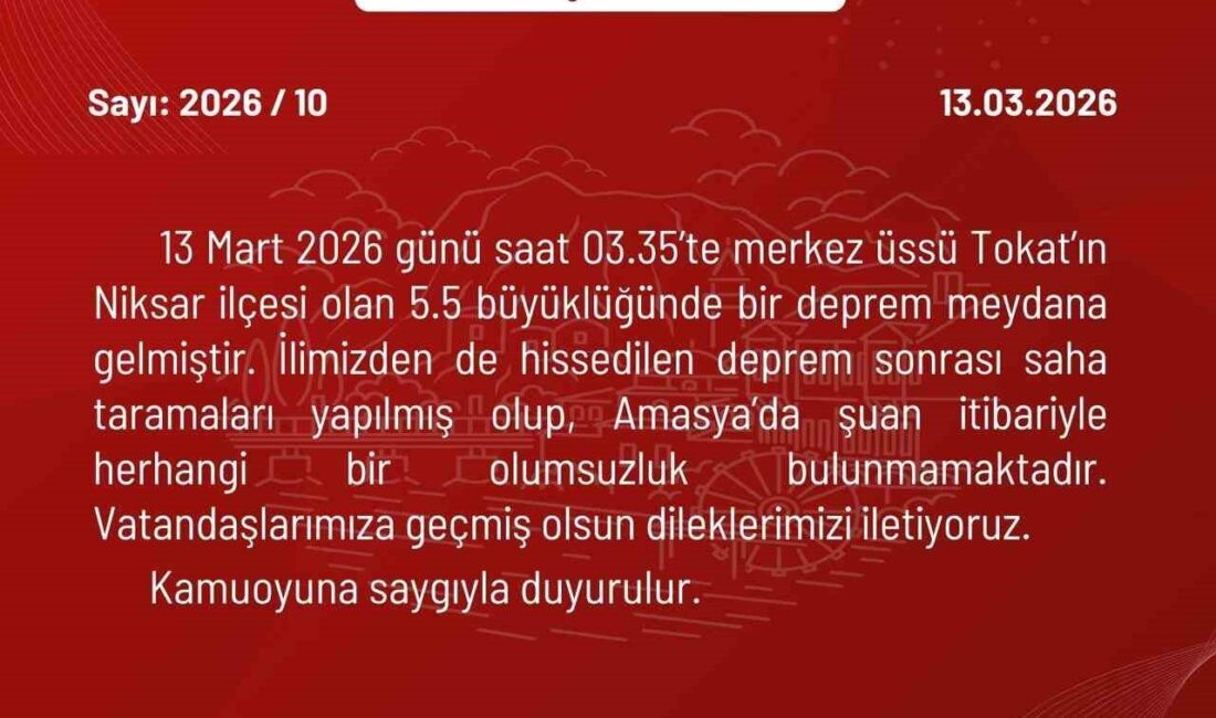 Amasya Valiliği, 5.5 büyüklüğündeki depremin merkez üssünün komşu il Tokat’ın