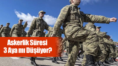 Türkiye’de askerlik süresi 3 aya mı düşüyor? Milli Savunma Bakanlığı