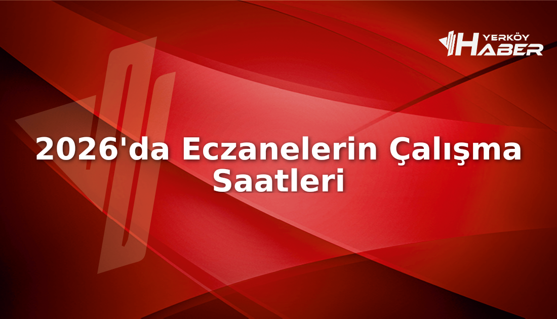 2026'da eczaneler kaçta açılıyor, kaçta kapanıyor? Türkiye'deki çalışma saatleri hakkında