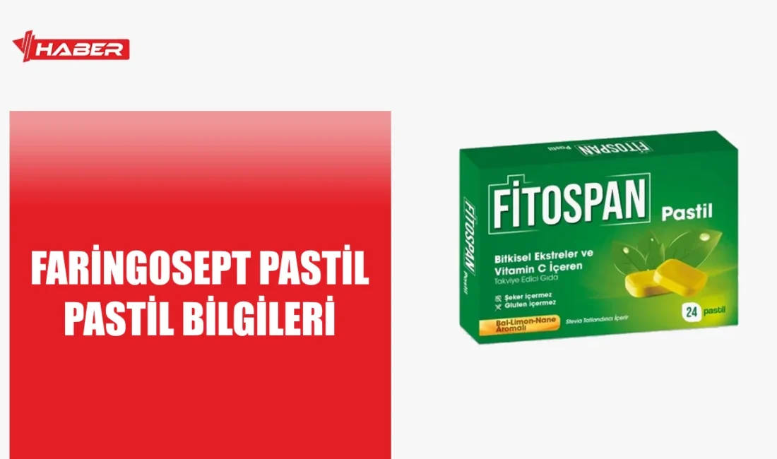 Faringosept Pastil nedir, ne işe yarar? Yan etkileri ve kullanımı