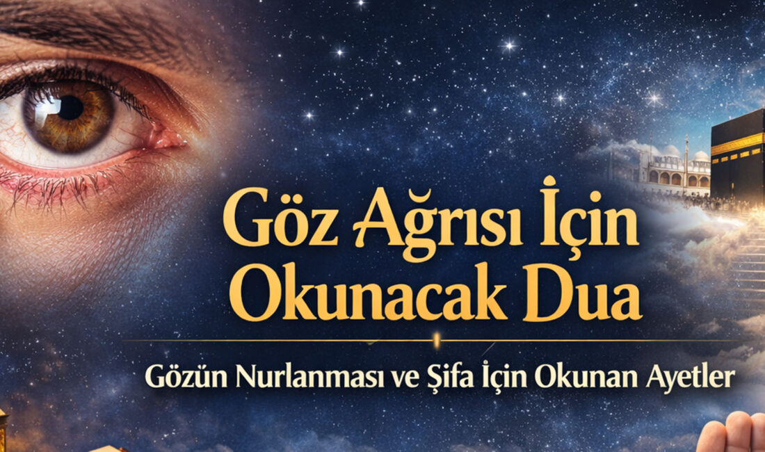 Gözün Nurlanması ve Şifa İçin Okunan Ayetler

Göz ağrısı, yanma, bulanıklık