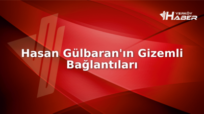 Hasan Gülbaran kimdir, kaç yaşında, nereli ve Emine Erdoğan'ın nesi?