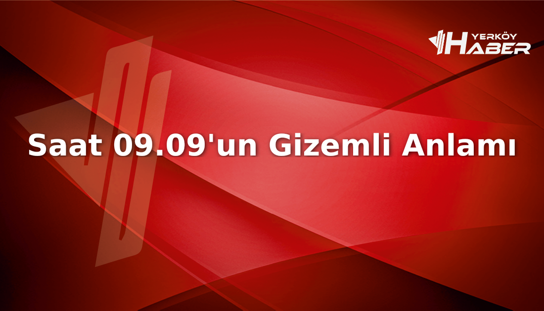 Saat 09.09'daki gizem, numeroloji ve maneviyatla iç içedir. İşte bu