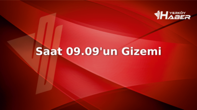 Saat 09.09'un anlamı ve etkileri üzerine kapsamlı bir analiz. Numeroloji,