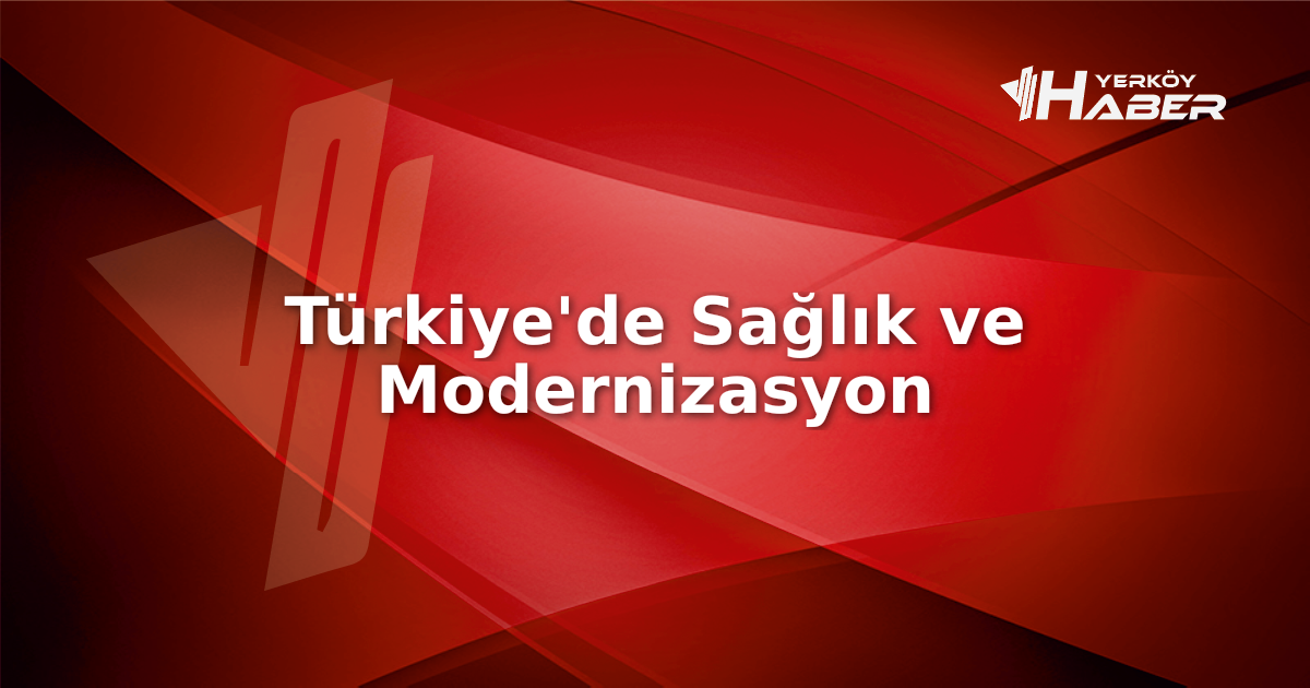 Türkiye'de 1 milyon sağlık personeline ulaşıldı ve hastane altyapıları yenileniyor.