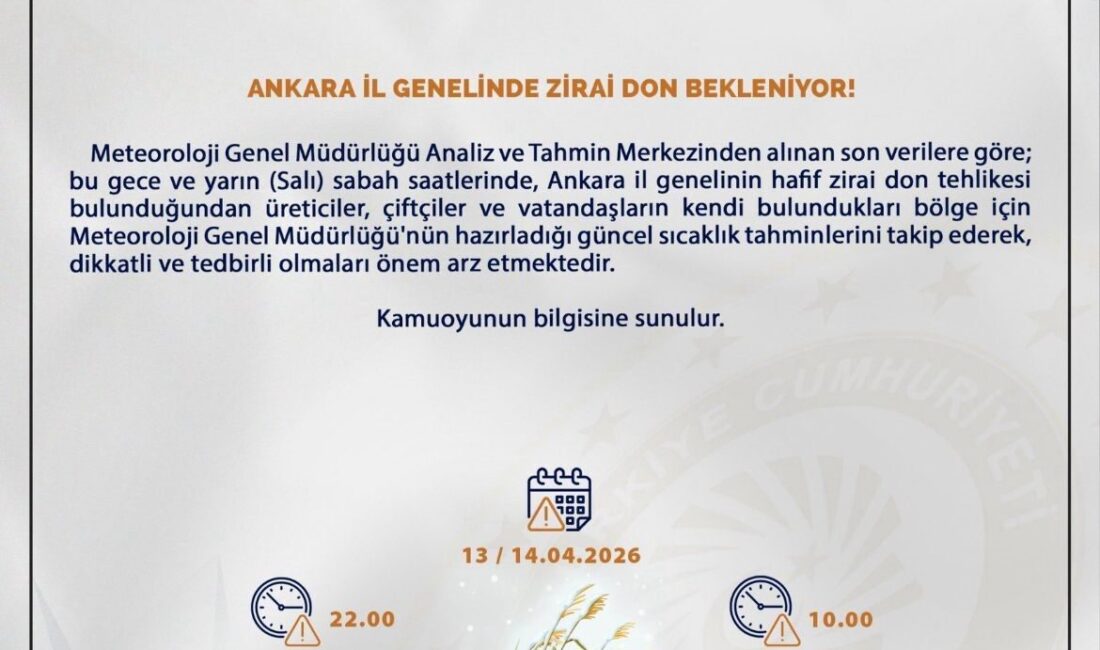 Ankara Valiliği, Meteoroloji verilerine dayanarak il genelinde zirai don uyarısında