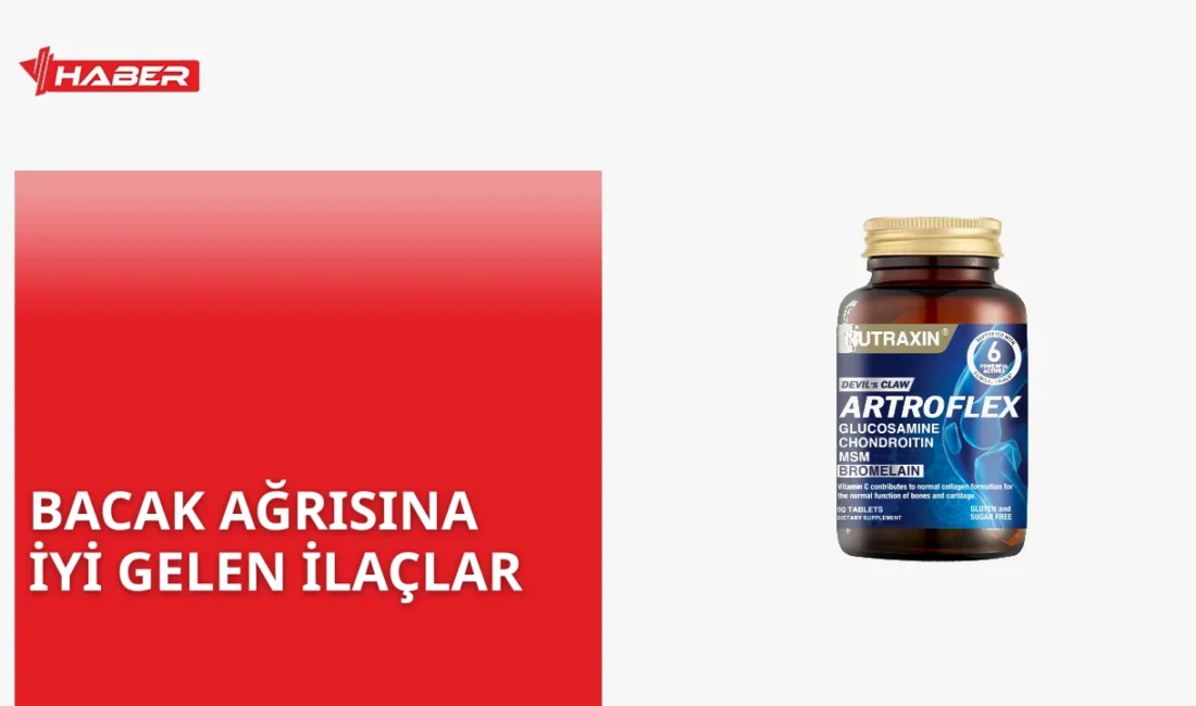 Bacak ağrısına iyi gelen ilaçlar, kullanım alanları ve yan etkileri