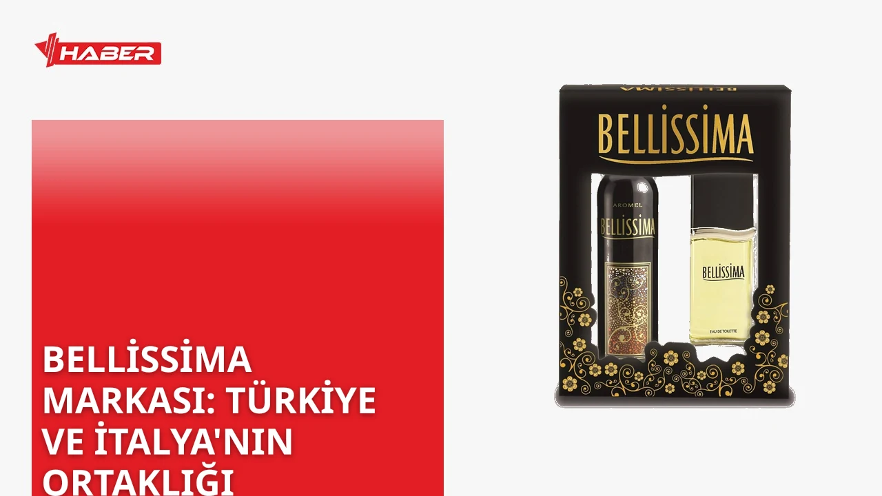 Bellissima markası Evyap Grubu'na ait Türk kozmetik ürünleri ve İtalyan