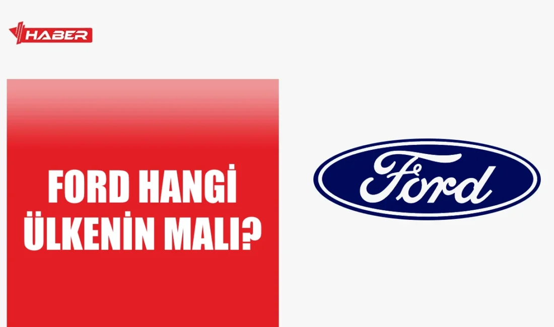 Ford, ABD menşeili bir otomobil markası olup, global üretim ağına